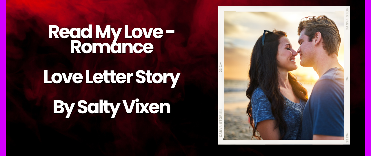 Read My Love Romance Love Letter Story by Salty Vixen