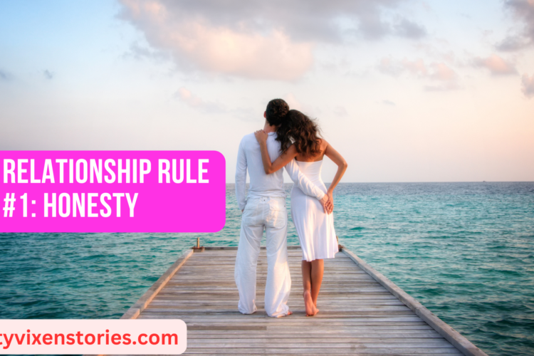 Relationship Rule no 1 Honesty