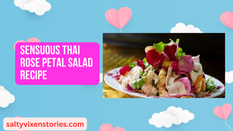 Sensuous Thai Rose Petal Salad Recipe