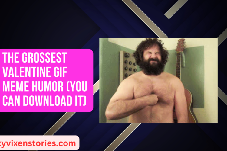 The Grossest Valentine Gif Meme Humor free download