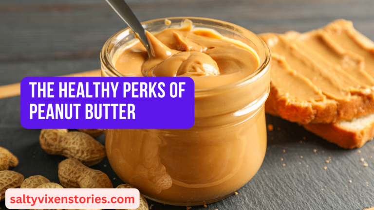 The Healthy Perks of Peanut Butter