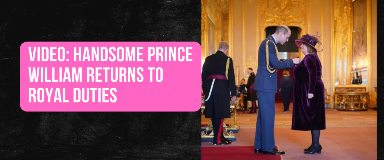 VIDEO Handsome Prince William Returns to Royal duties