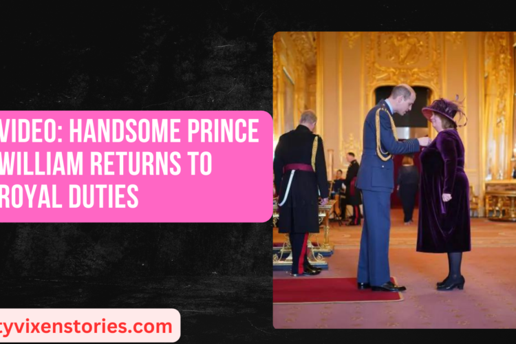 VIDEO Handsome Prince William Returns to Royal duties