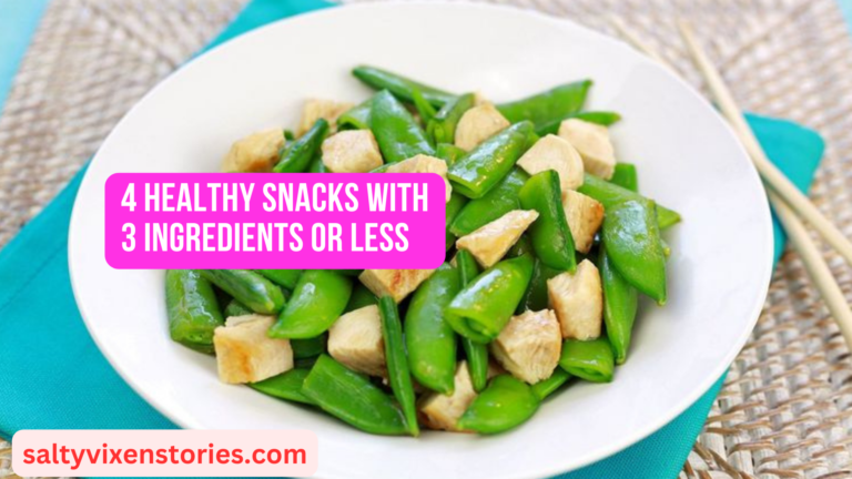 4 Healthy Snacks With 3 Ingredients or Less
