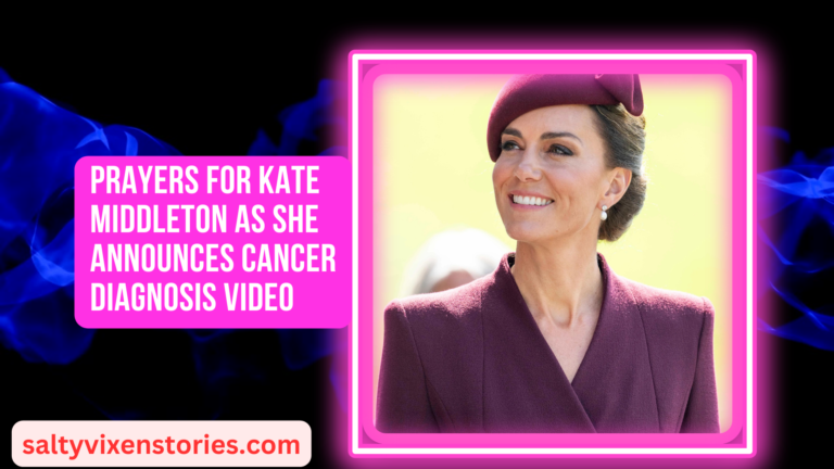 Prayers for Kate Middleton As she Announces Cancer Diagnosis VIDEO