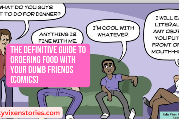 The Definitive Guide to Ordering Food with your Dumb Friends comics