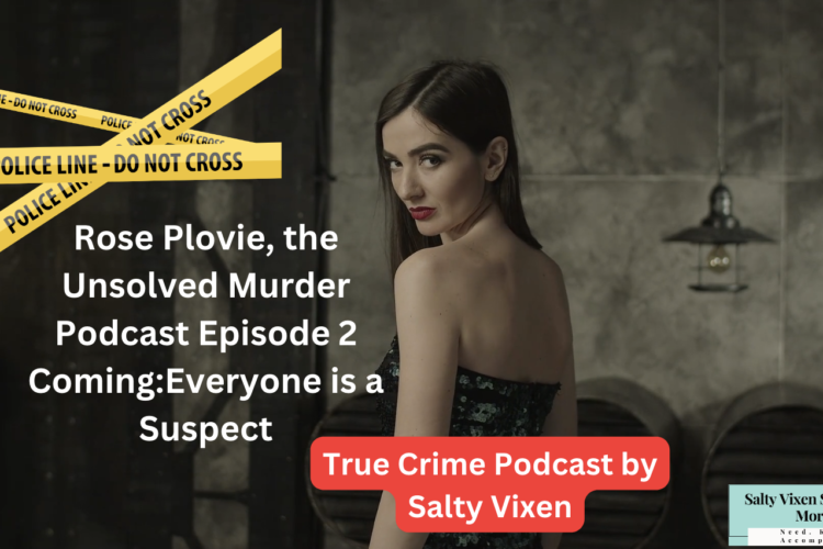 True Crime Rose Plovie Podcast Episode 2