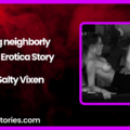Being neighborly Audio Erotica Story by Salty Vixen
