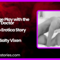Bondage Play with the Doctor Audio Erotica Story by Salty Vixen