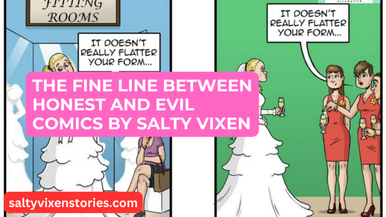 The Fine Line Between Honest and Evil Comics by Salty Vixen