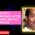 The Juice O.J. Simpson Dead At 76 Following Battle With Cancer