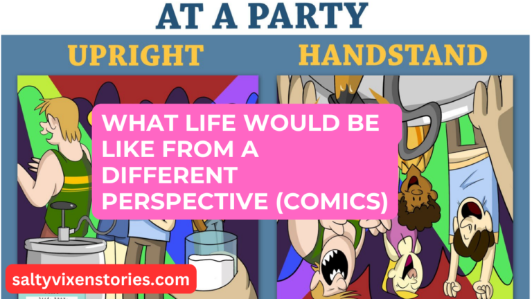 What Life Would Be Like From A Different Perspective (comics)