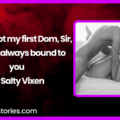 You are not my first Dom Sir but I will always bound to you Audio Erotica Story by Salty Vixen