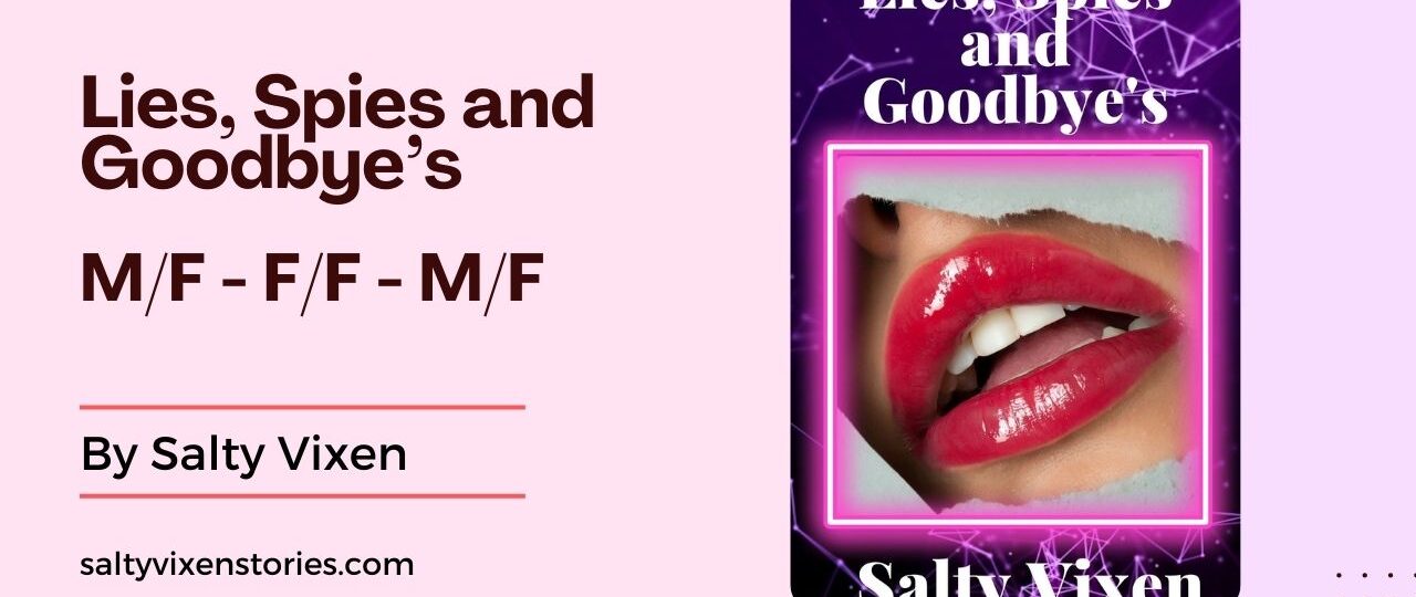 Lies Spies and Goodbyes ebook by Salty Vixen