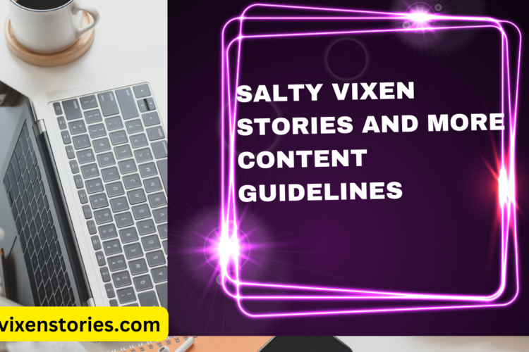 Salty Vixen Stories and More Content Guidelines