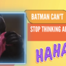 batman haha