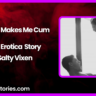 His Smile Makes Me Cum Audio Erotica Story by Salty Vixen