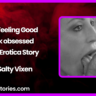I am feeling good Audio Erotica Story by Salty Vixen