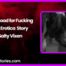Playful Mood for Fucking Audio Erotica Story by Salty Vixen