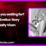 What are you waiting for Audio Erotica Story by Salty Vixen