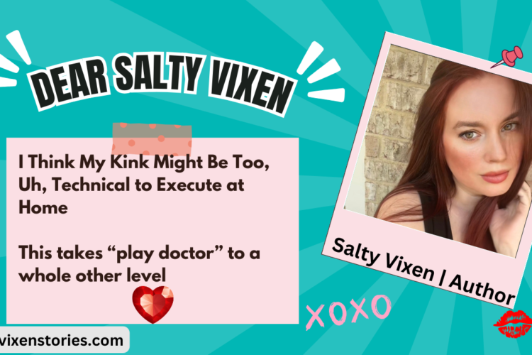 I Think My Kink Might Be Too Uh Technical to Execute at Home