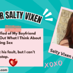 Im Terrified of My Boyfriend Finding Out What I Think About Him During Sex