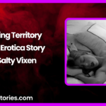Marking Territory Audio Erotica Story by Salty Vixen