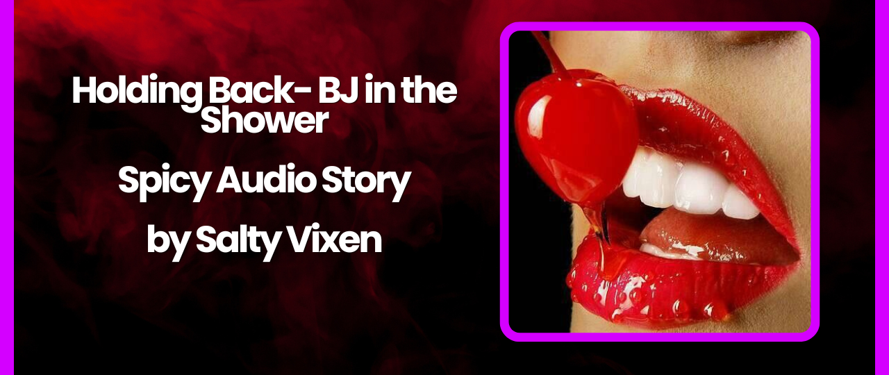 Holding Back Blowjob in the Shower by Salty Vixen