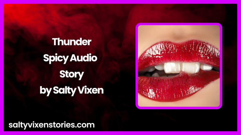 Thunder-Spicy Audio Story by Salty Vixen