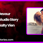 Devour Spicy Audio Story by Salty Vixen