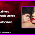 Furniture Spicy Audio Story by Salty Vixen