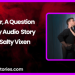 Lover A Question Spicy Audio Story by Salty Vixen