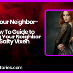 Fuck Your Neighbor A How To Guide to Fucking Your Neighbor by Salty Vixen