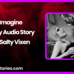 Imagine A Spicy Story by Salty Vixen