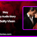 Stay Spicy Audio Story by Salty Vixen