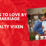 4 Rules To Love By in Marriage by Salty Vixen