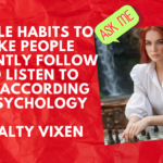 9 Little Habits To Make People Instantly Follow And Listen To You According To Psychology