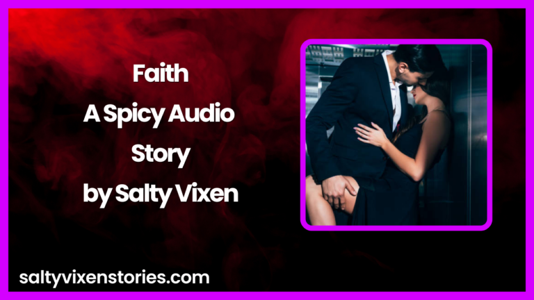 Faith-Spicy Audio Story by Salty Vixen