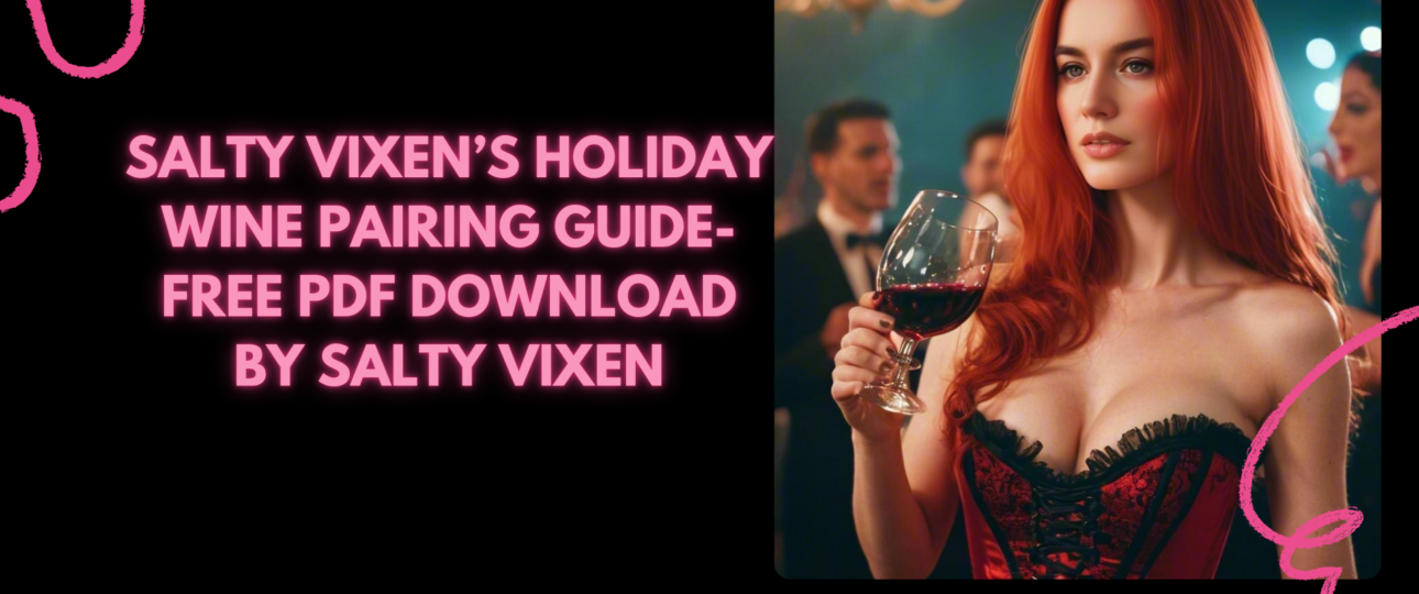 SALTY VIXENs HOLIDAY WINE PAIRING GUIDE FREE PDF DOWNLOAD BY SALTY VIXEN cover