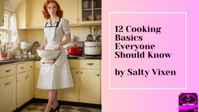 12 Cooking Basics Everyone Should Know
