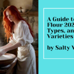 A Guide to Flour 2025 Types and Varieties