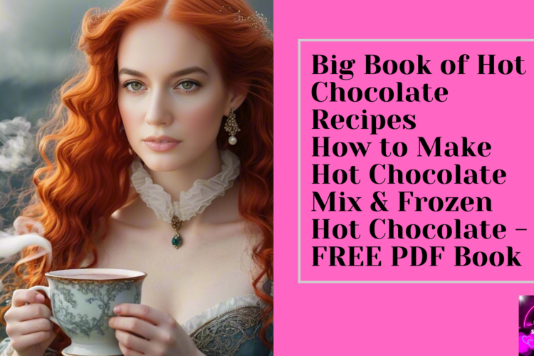 Big Book of Hot Chocolate Recipes by Salty Vixen FREE PDF Download