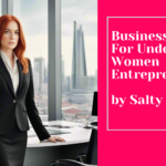Business Ideas For Undecided Women Entrepreneurs