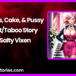 Candles Cake Pussy IncestTaboo Story by Salty Vixen