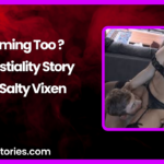 Coming Too A Bestiality Story by Salty Vixen