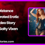 Distance illustrated Erotic Video Story by Salty Vixen