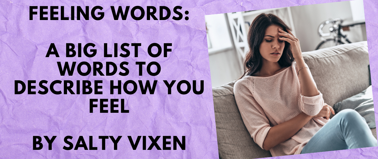 Feeling Words A Big List of Words to Describe How You Feel