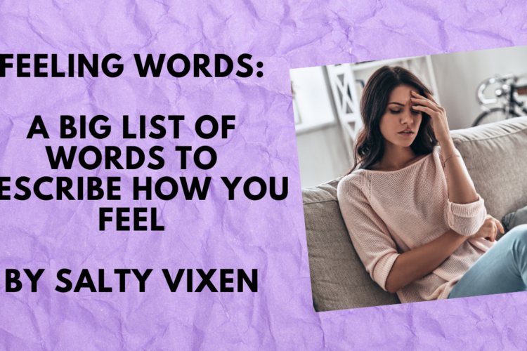 Feeling Words A Big List of Words to Describe How You Feel