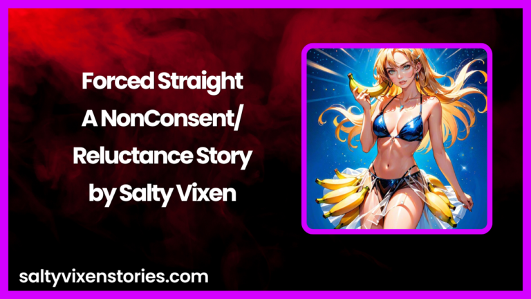 Forced Straight-A NonConsent/Reluctance Story by Salty Vixen