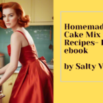 Homemade Cake Mix Recipes free Ebook by Salty Vixen